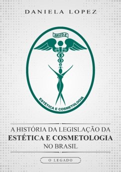 Cover A História Da Legislação Da Estética E Cosmetologia No Brasil (eBook, PDF)