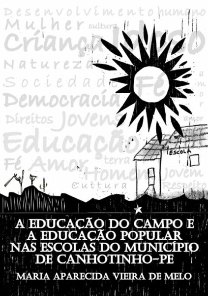 A Educação Do Campo E A Educação Popular Nas Escolas Do Município De Canhotinho-pe (eBook, PDF)