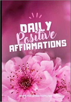 Daily Positive Affirmations (eBook, ePUB) - Dake, Nicole