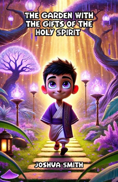 The Garden With the Gifts of the Holy Spirit (eBook, ePUB) The Garden With the Gifts of the Holy Spirit (eBook, ePUB)