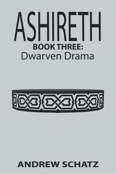 Dwarven Drama (Ashireth, #3) (eBook, ePUB) Dwarven Drama (Ashireth, #3) (eBook, ePUB)