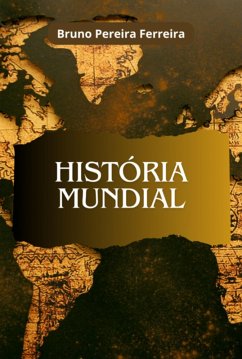 História Mundial (eBook, PDF) - Ferreira, Bruno Pereira