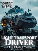 Light Transport Driver (NPCs: Treads of Valor, #2) (eBook, ePUB) Light Transport Driver (NPCs: Treads of Valor, #2) (eBook, ePUB)