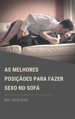 Cover As melhores posições para fazer sexo no sofá (eBook, ePUB)