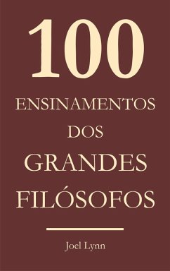 Cover 100 Ensinamentos dos grandes filósofos (eBook, ePUB)