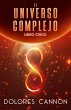 El Universo complejo, Libro Cinco... - Bild 1