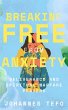 Breaking Free From Anxiety: Deliverance... - Bild 1