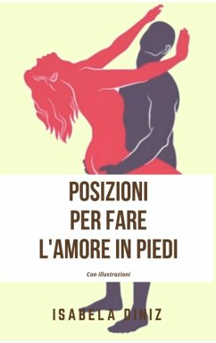 Cover Posizioni per fare l'amore in piedi (eBook, ePUB)