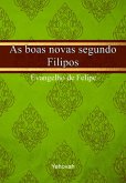 As Boas Novas Segundo Felipe (eBook, PDF)