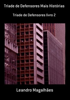 Triade De Defensores Mais Histórias (eBook, PDF) Cover Triade De Defensores Mais Histórias (eBook, PDF)
