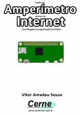 Lendo Um Amperímetro Através Da Internet Com Raspberry Programada Em Python (eBook, PDF)