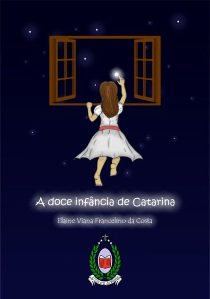 A Doce Infância De Catarina (eBook, PDF) A Doce Infância De Catarina (eBook, PDF)