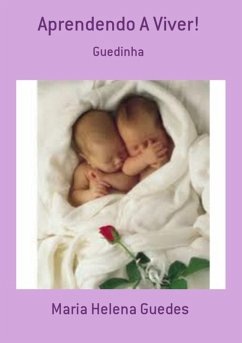 Aprendendo A Viver! (eBook, PDF) - Guedes, Maria Helena