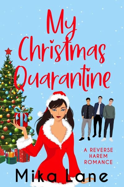 My Christmas Quarantine (The Why Choose Holiday Romances, #1) (eBook, ePUB) My Christmas Quarantine (The Why Choose Holiday Romances, #1) (eBook, ePUB)