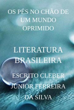 Cover Os Pés No Chão De Um Mundo Oprimido (eBook, PDF)