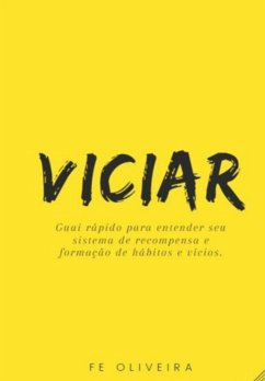 Viciar (eBook, PDF) - Oliveira, Felipe