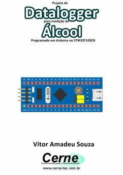 Cover Projeto De Datalogger Para Medição De Álcool Programado Em Arduino No Stm32f103c8 (eBook, PDF)