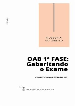 Cover Filosofia Do Direito - Oab 1ª Fase: Gabaritando O Exame Com Foco Na Letra Da Lei (eBook, PDF)