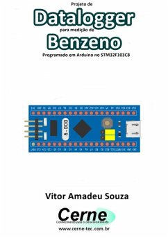 Projeto De Datalogger Para Medição De Benzeno Programado Em Arduino No Stm32f103c8 (eBook, PDF) - Souza, Vitor Amadeu