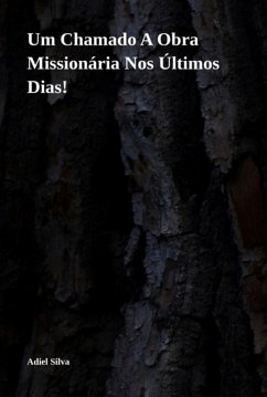 Cover Um Chamado A Obra Missionária Nos Últimos Dias! (eBook, PDF)