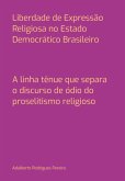 Liberdade De Expressão Religiosa No Estado Democrático Brasileiro (eBook, PDF)