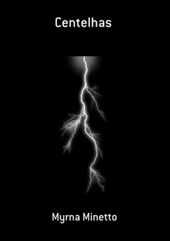 Centelhas (eBook, PDF) - Minetto, Myrna