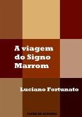 A Viagem Do Signo Marrom (eBook, PDF) A Viagem Do Signo Marrom (eBook, PDF)