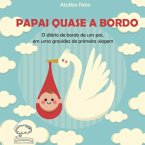 Papai Quase A Bordo (eBook, PDF)