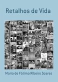 Retalhos De Vida (eBook, PDF)