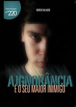 A Ignorância É Seu Maior Inimigo (eBook, PDF) Cover A Ignorância É Seu Maior Inimigo (eBook, PDF)