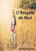 O Resgate De Alice (eBook, PDF)