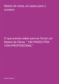 Mestre De Obras Um Passo Para O Sucesso (eBook, PDF)
