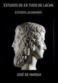 Estudos De Ex-tudo De Lacan (eBook, PDF)