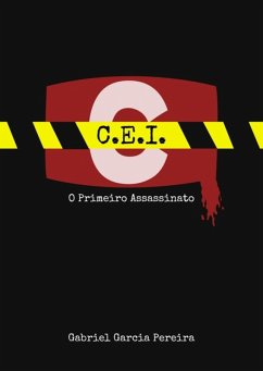 C.e.i O Primeiro Assassinato (eBook, PDF) - Pereira, Gabriel Garcia