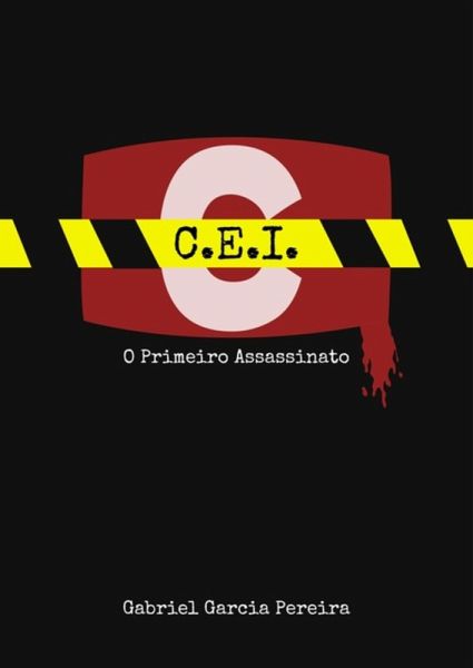 C.e.i O Primeiro Assassinato (eBook, PDF) C.e.i O Primeiro Assassinato (eBook, PDF)