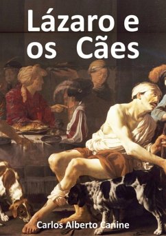 Lázaro E Os Cães (eBook, PDF) - Canine, Carlos Alberto