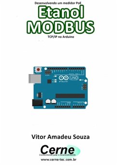 Desenvolvendo Um Medidor Poe Etanol Modbus Tcp/ip No Arduino (eBook, PDF) - Souza, Vitor Amadeu