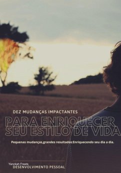 Cover Ebook Dez Mudanças Impactantes Para Enriquecer Seu Estilo De Vida (eBook, PDF)