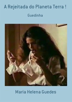 Cover A Rejeitada Do Planeta Terra ! (eBook, PDF)
