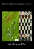 O Estudo Das Guerras E Os Jogos De Xadrez (eBook, PDF)