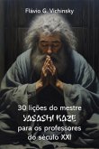 30 Lições Do Mestre Yasashi Kaze Para Os Professores Do Século Xxi (eBook, PDF)