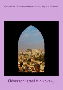 Cover A Centralidade E Transversalidade De Cristo Nas Sagradas Escrituras (eBook, PDF)