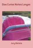 Dias Curtos Noites Longas (eBook, PDF)