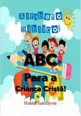 Alfabeto Bíblico! Abc Para A Criança Cristã! (eBook, PDF)