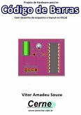 Projeto De Hardware Para Ler Código De Barras Com Desenho De Esquema E Layout No Kicad (eBook, PDF)