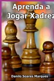 Aprenda A Jogar Xadrez (eBook, PDF)