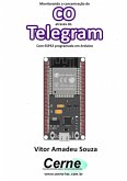 Monitorando A Concentração De Co Através Do Telegram Com Esp32 Programado Em Arduino (eBook, PDF)