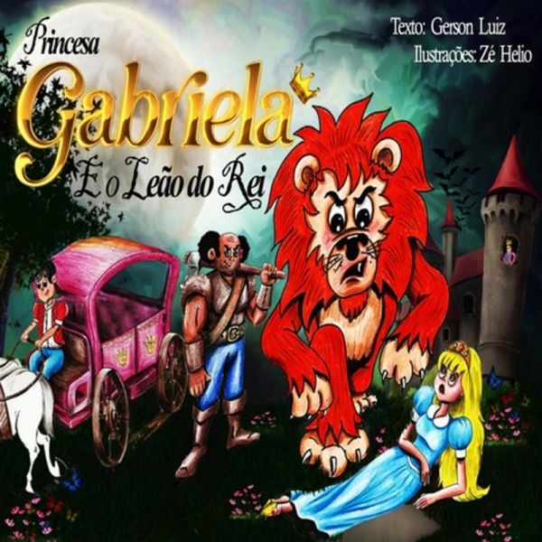 Princesa Gabriela E O Leão Do Rei (eBook, PDF) Princesa Gabriela E O Leão Do Rei (eBook, PDF)