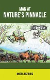 Man at Nature's Pinnacle (eBook, ePUB) Man at Nature's Pinnacle (eBook, ePUB)