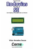 Apresentando Rodovias Do Estado De Se Com Display Lcd Programado No Arduino (eBook, PDF)